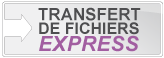 Transfert de fichiers express
